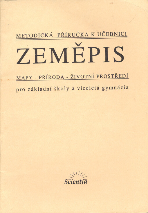Metodická příručka k učebnici Zeměpis: mapy-příroda-životní prostředí pro základní školy a víceletá gymnázia