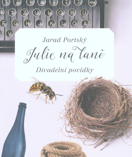 Julie na laně : divadelní povídky