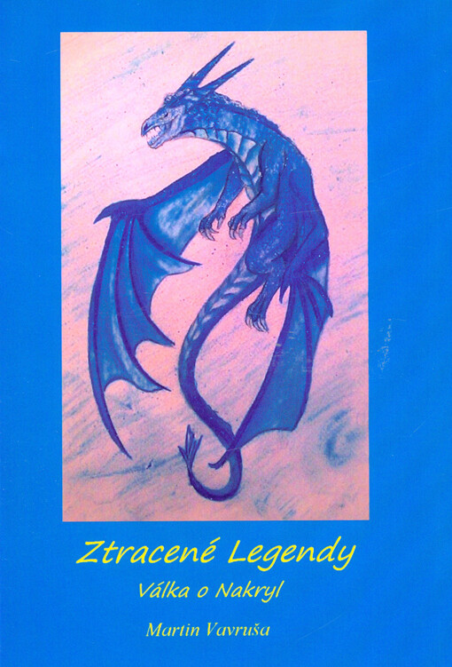 Ztracené Legendy. Díl 2., Válka o Nakryl