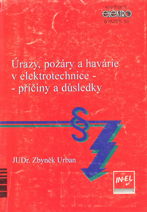 Úrazy, požáry a havárie v elektrotechnice - příčiny a důsledky
