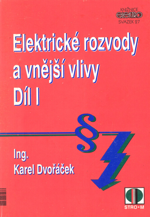 Elektrické rozvody a vnější vlivy. Díl I.