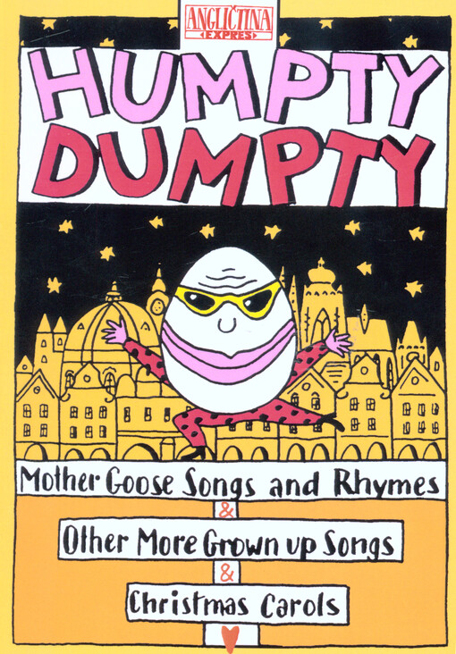 Humpty Dumpty : mother goose songs and rhymes and other more grown up songs and Christmas carols