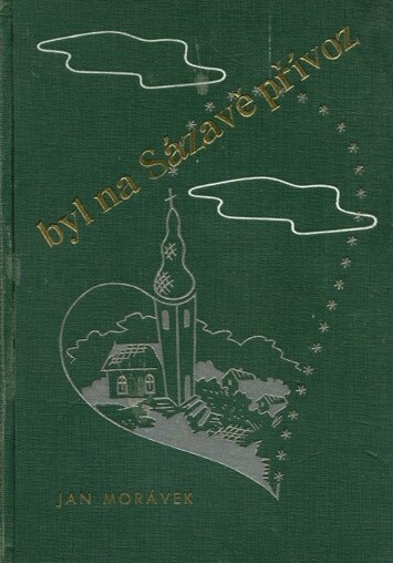 Byl na Sázavě přívoz :román, 2. vyd.