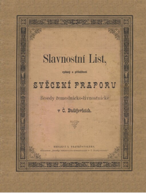 Slavnostní list vydaný u příležitosti svěcení praporu Besedy řemeslnicko-živnostnické v Č. Budějovicích