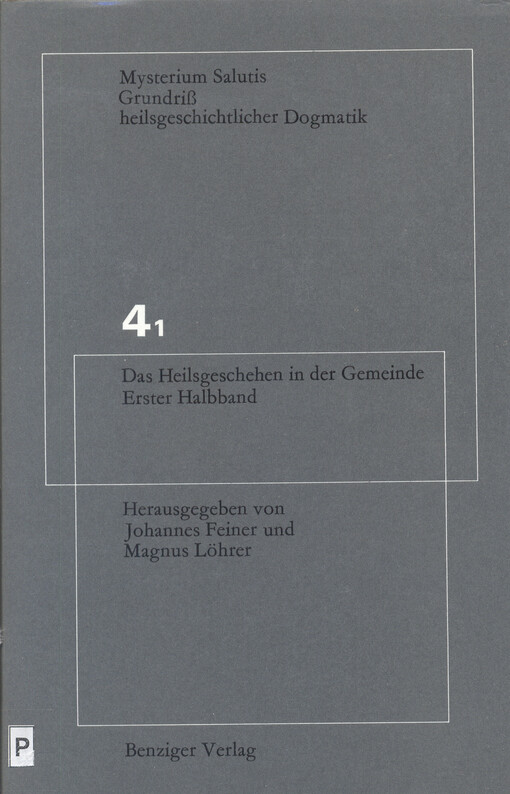 Mysterium Salutis. Bd. 4.1, Das Heilsgeschehen in der Gemeinde