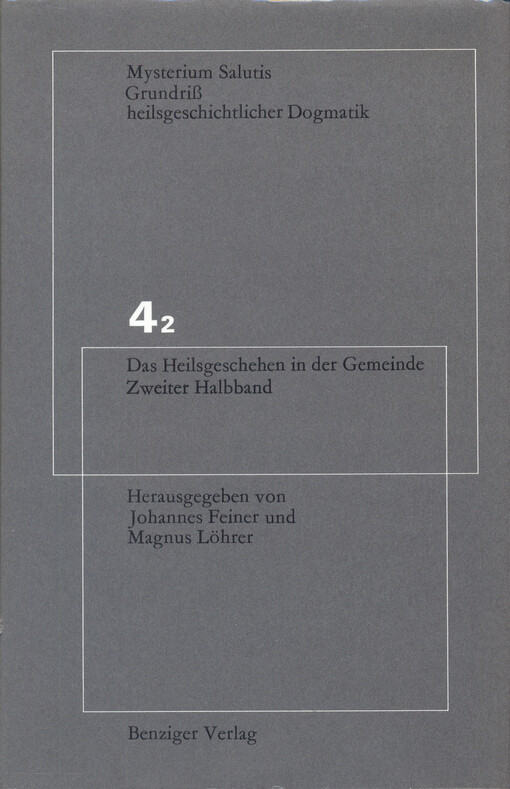 Mysterium Salutis. Bd. 4.2, Das Heilsgeschehen in der Gemeinde