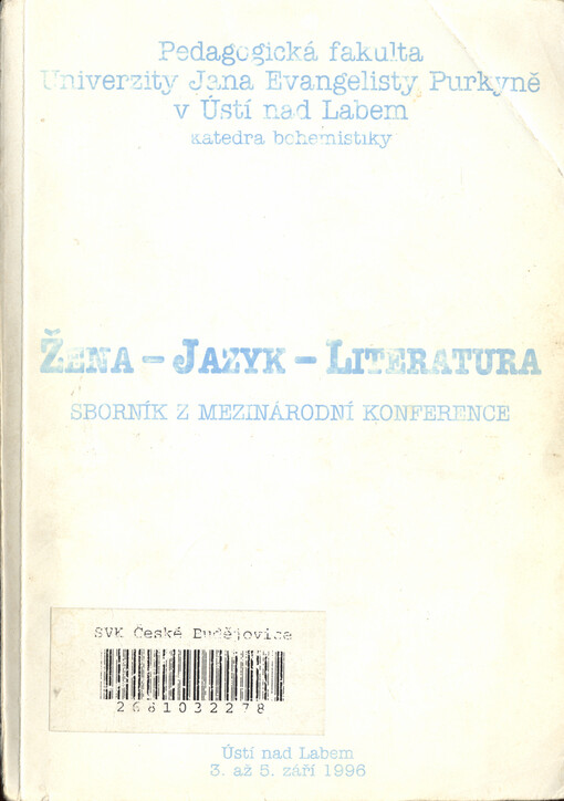 Žena - jazyk - literatura: sborník z mezinárodní konference, Ústí nad Labem 3. až 5. září 1996