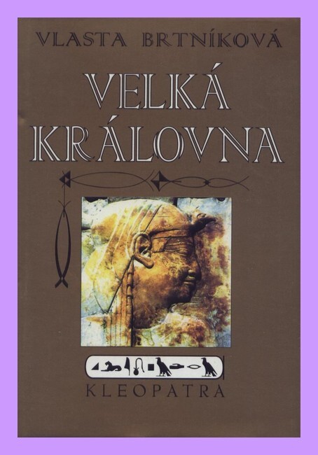 Velká královna : Kleopatra