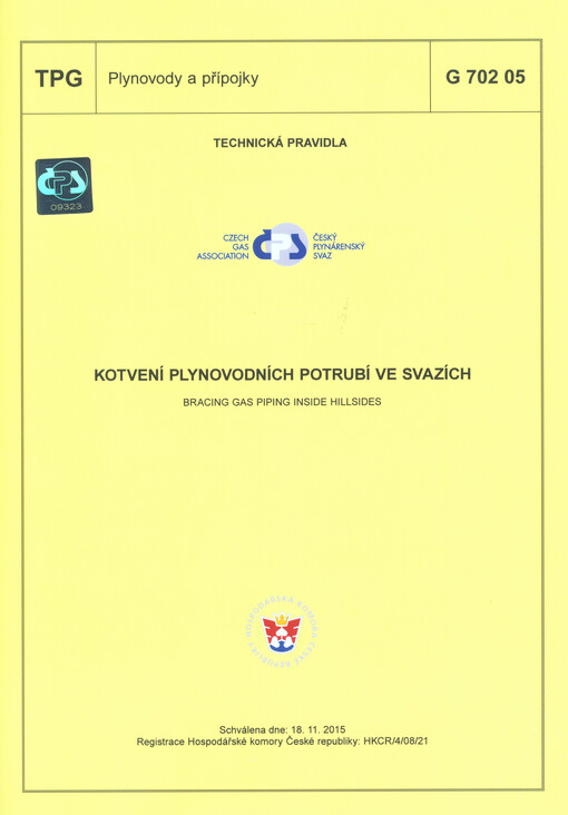 Kotvení plynovodních potrubí ve svazích = Bracing gas piping inside hillsides : TPG G 702 05 : schválena dne: 18.11.2015