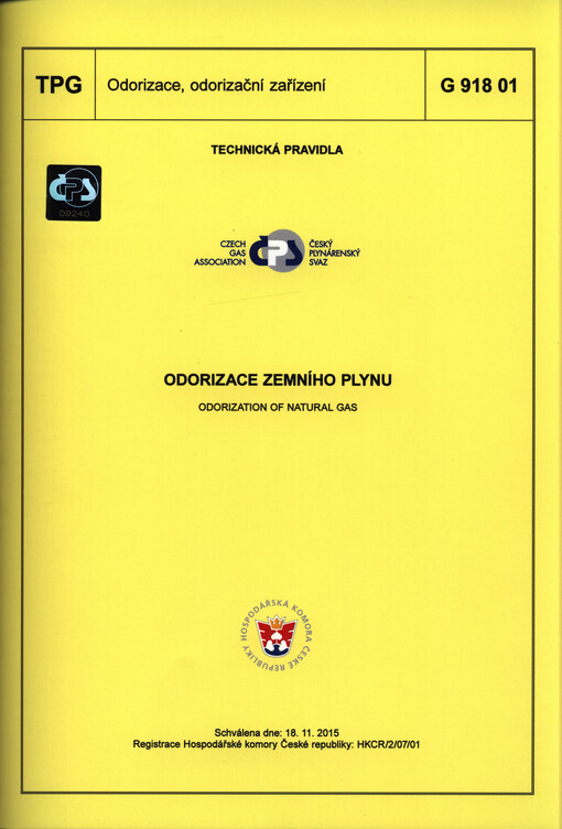 Odorizace zemního plynu = Odorization of natural gas : TPG G 918 01 : schválena dne: 18.11.2015