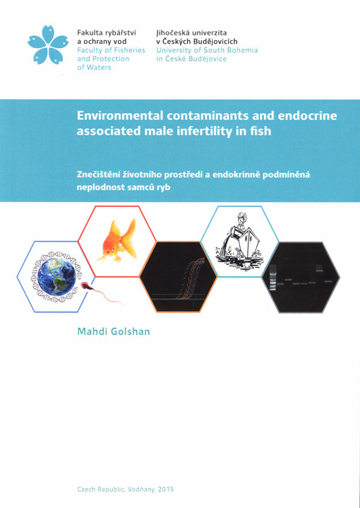 Environmental contaminants and endocrine associated male infertility in fish = Znečištění životního prostředí a endokrinně podmíněná neplodnost samců ryb