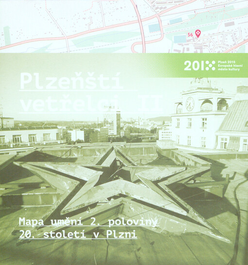 Plzeňští vetřelci II : mapa umění 2. poloviny 20. století v Plzni