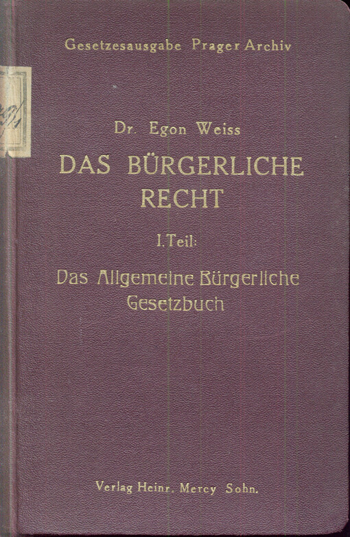 Das bürgerliche Recht.I. Teil,Das allgemeine bürgerliche Gesetzbuch mit ausgewählten Entscheidungen