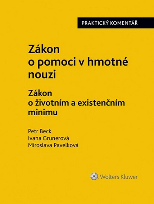 Zákon o pomoci v hmotné nouzi. Zákon o životním a existenčním minimu. Praktický komentář.