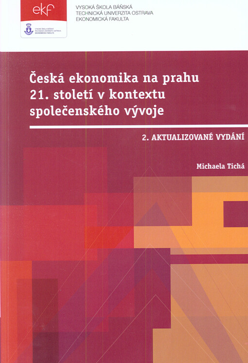 Česká ekonomika na prahu 21. století v kontextu společenského vývoje