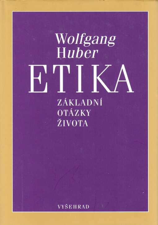 Etika : základní otázky života