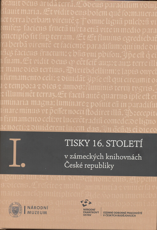 Tisky 16. století v zámeckých knihovnách České republiky. I.