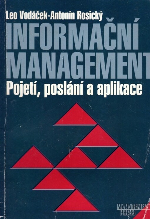 Informační management: pojetí, poslání a aplikace