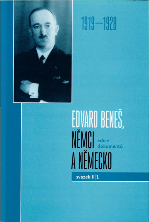 Edvard Beneš, Němci a Německo : edice dokumentů. Svazek II/1, 1919-1928