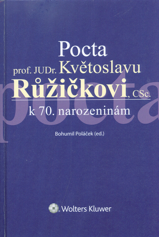 Pocta prof. JUDr. Květoslavu Růžičkovi, CSc. k 70. narozeninám