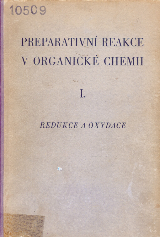 Preparativní reakce v organické chemii.Díl 1,Redukce a oxydace