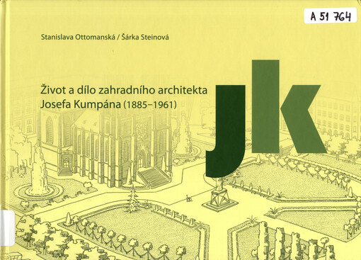 Život a dílo zahradního architekta Josefa Kumpána (1885-1961)