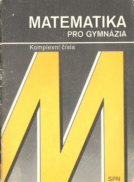 Matematika pro gymnázia: Komplexní čísla