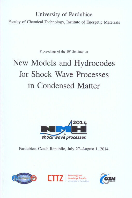 Proceedings of the 10th seminar on New Models and Hydrocodes for Shock Wave Processes in Condensed Matter : Pardubice, Czech Republic : July 27 - August 1, 2014