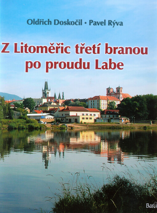 Z Litoměřic třetí branou po proudu Labe
