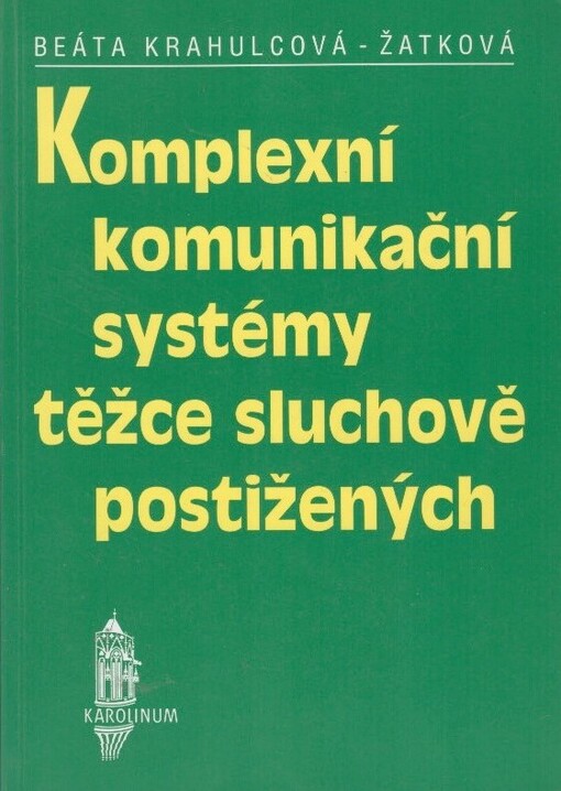 Komplexní komunikační systémy těžce sluchově postižených