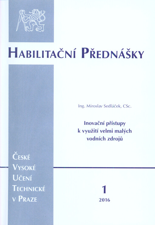 Inovační přístupy k využití velmi malých vodních zdrojů = Innovative approaches to utilise a very small water resources