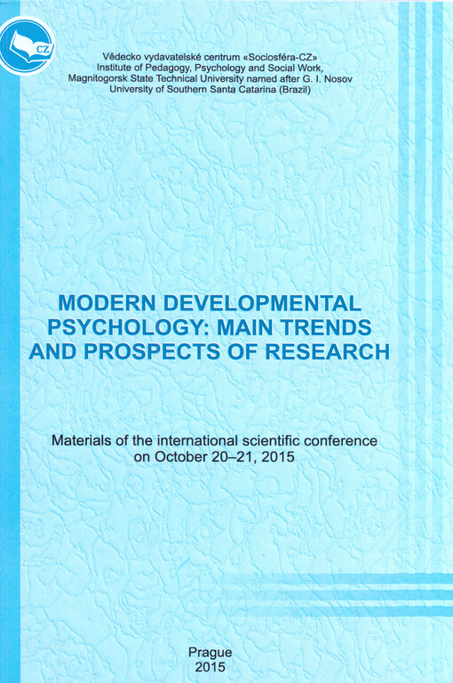 Modern Developmental Psychology: Main Trends and Prospects of Research : materials of the international scientific conference on ...