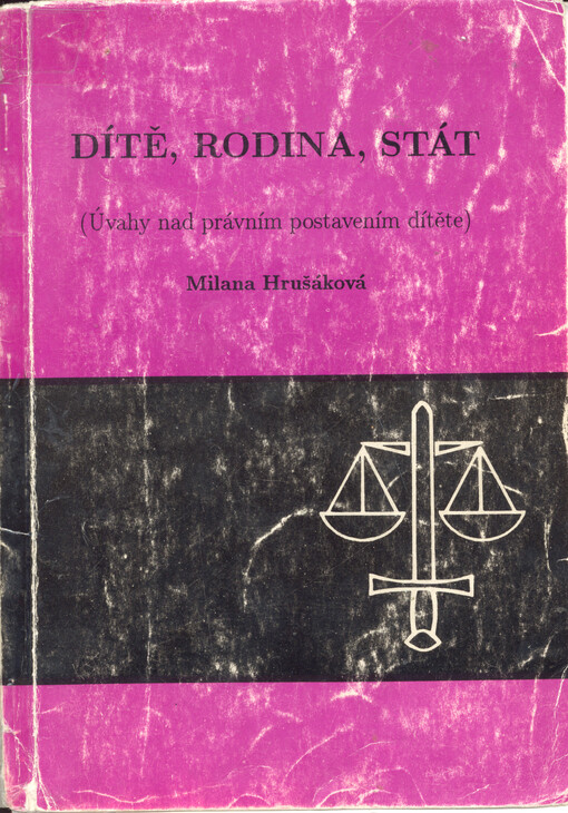 Dítě, rodina, stát : (úvahy nad právním postavením dítěte)