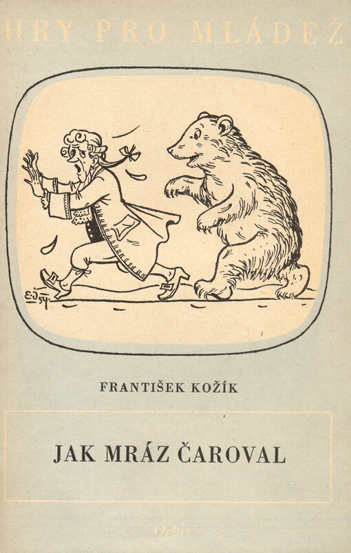 Jak mráz čaroval : pohádka o třech dějstvích