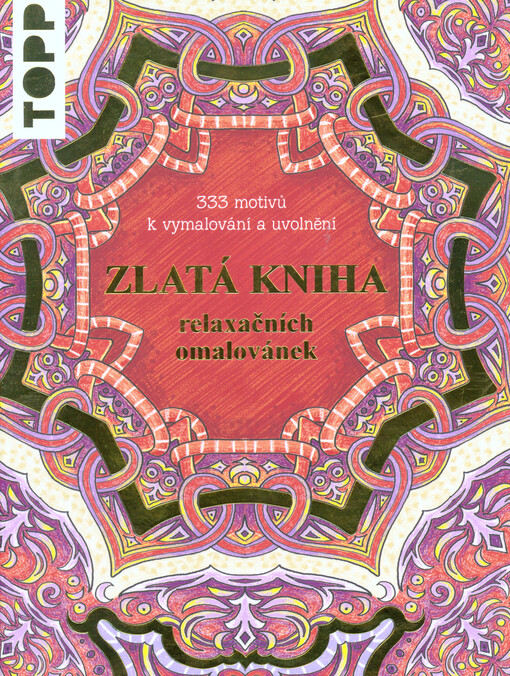 Zlatá Kniha relaxačních omalovánek