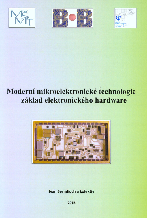 Moderní mikroelektronické technologie - základ elektronického hardware