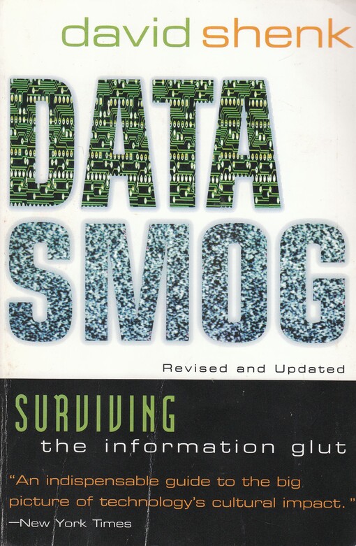 Data Smog: Surviving the Information Glut