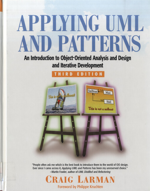Applying UML and patterns : an introduction to object-oriented analysis and design and iterative development