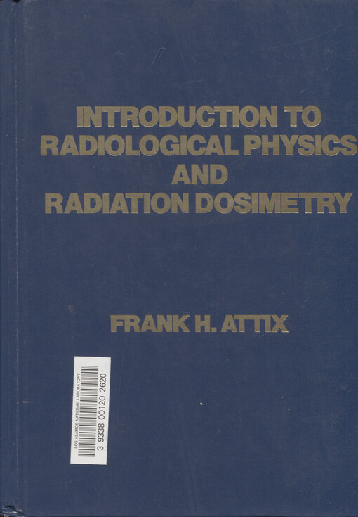 Introduction to radiological physics and radiation dosimetry