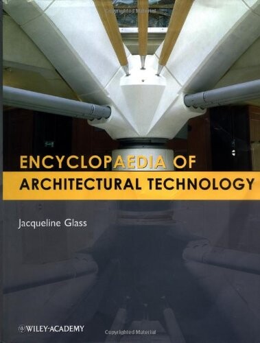 Encyclopaedia of architectural technology