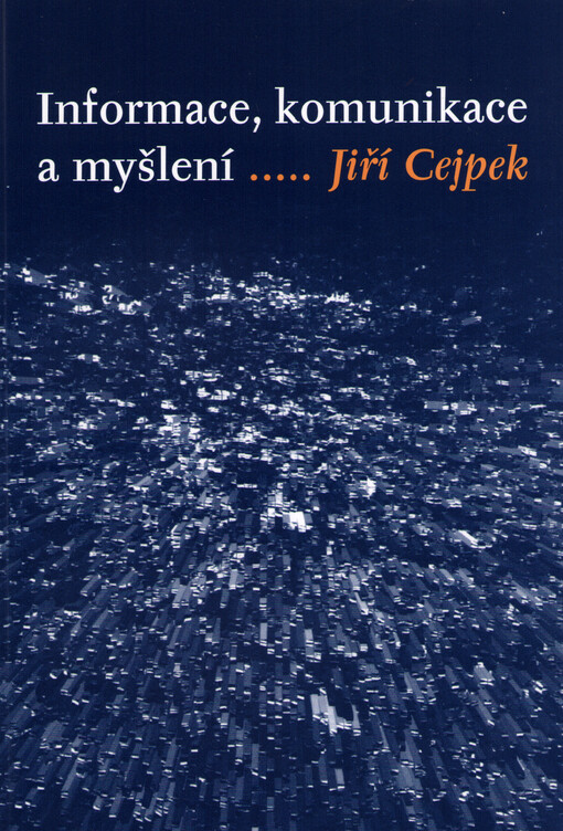 Informace, komunikace a myšlení: úvod do informační vědy