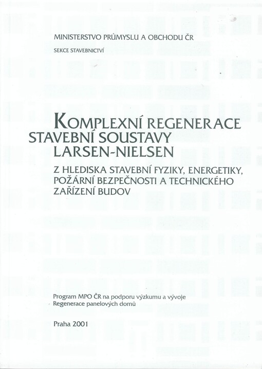 Komplexní regenerace panelových domů stavební soustavy Larsen-Nielsen z hlediska tepelné techniky, stavební akustiky, požární bezpečnosti a technického zařízení budov