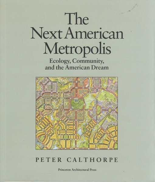The Next American Metropolis: Ecology, Community, and the American Dream