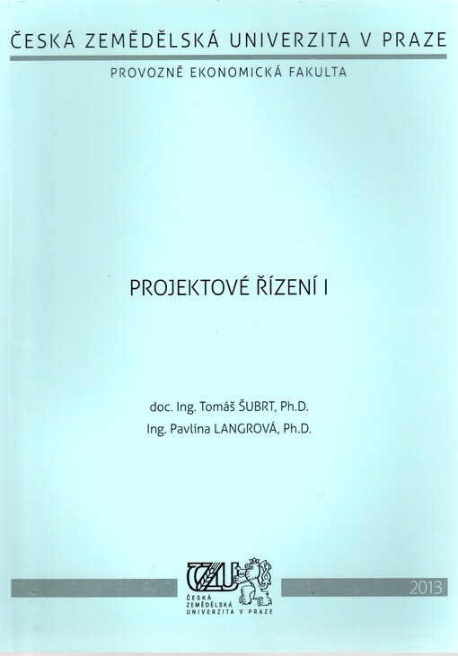 Projektové řízení.I,(základy a matematické metody)