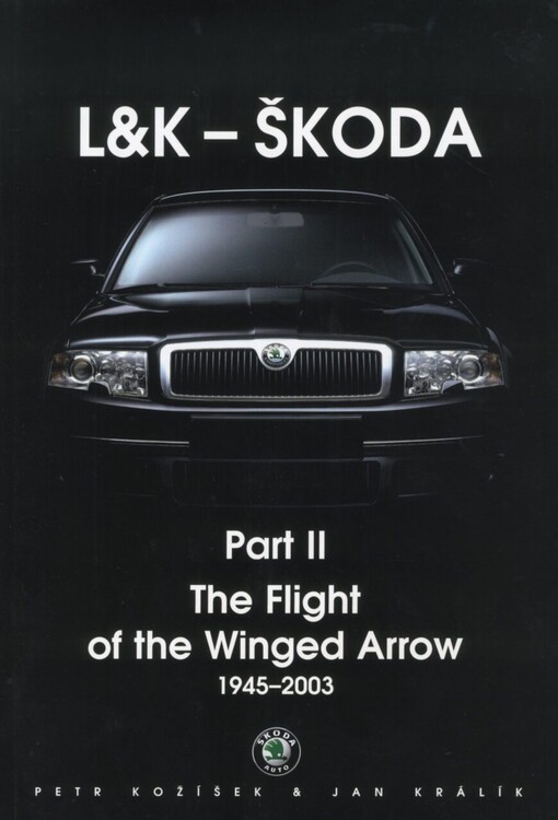 L&K - Škoda.II. díl,Let okřídleného šípu 1945-2003