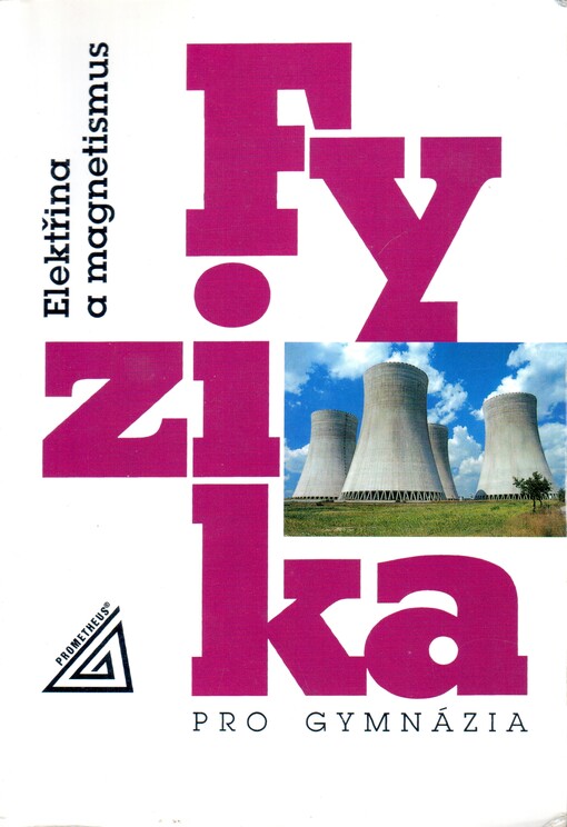 Fyzika pro gymnázia: elektřina a magmetismus, 5., přeprac. vyd.