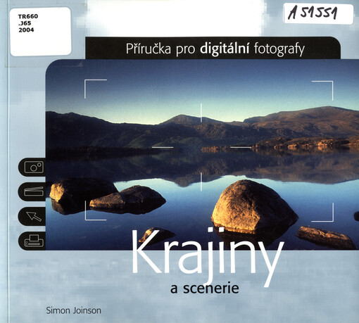 Krajiny a scenerie : příručka pro digitální fotografy