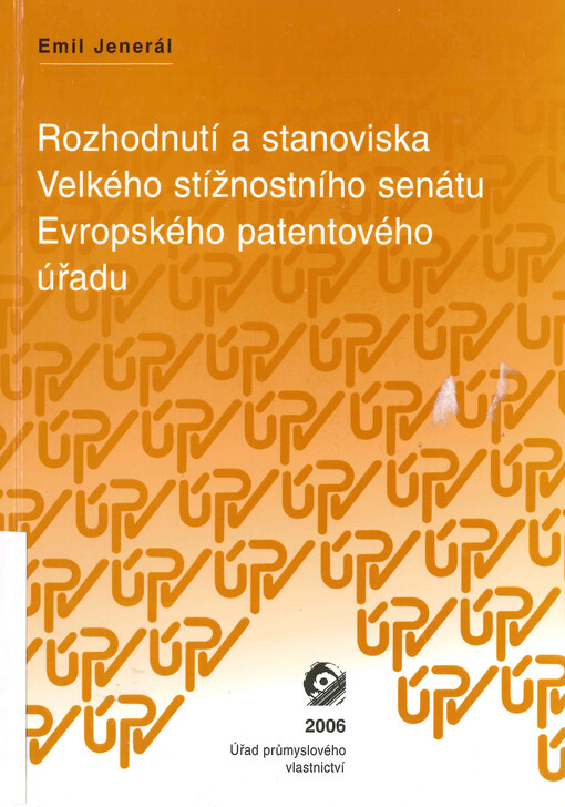Rozhodnutí a stanoviska Velkého stížnostního senátu Evropského patentového úřadu
