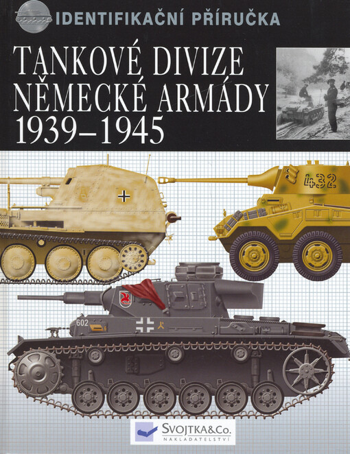 Tankové divize německé armády 1939-1945: identifikační příručka