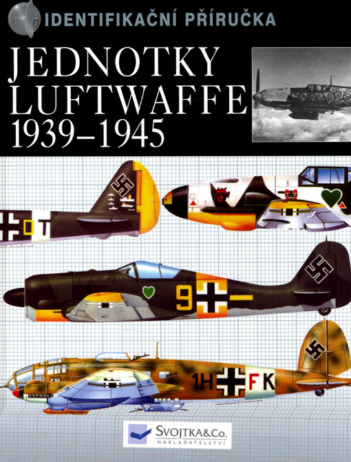Jednotky Luftwaffe 1939-1945: identifikační příručka